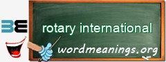 WordMeaning blackboard for rotary international